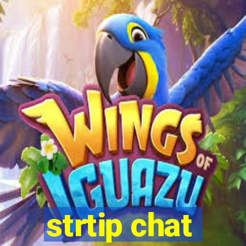 strtip chat